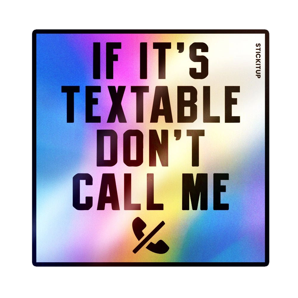 Dont Call Me Sticker Holographic Stickers